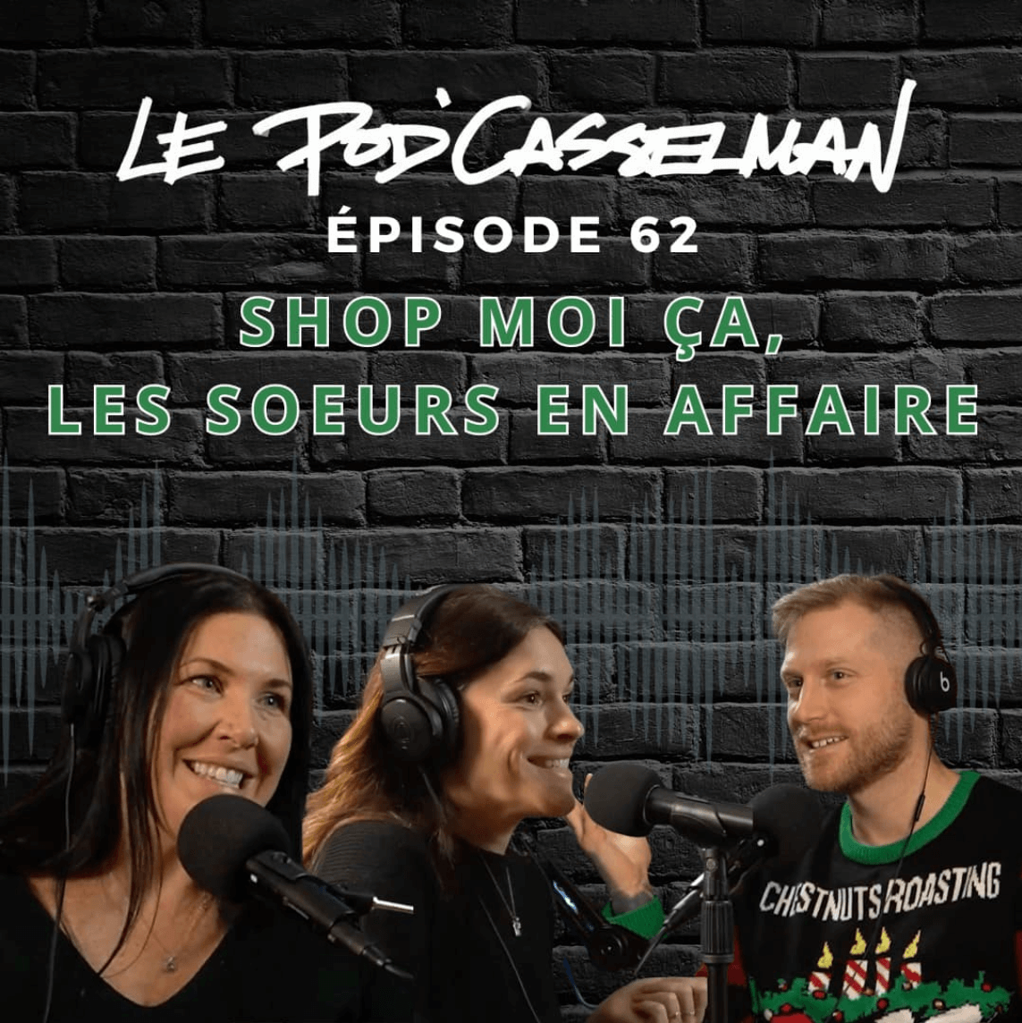 Pod&#39;Casselman | Épisode 62 - Shop moi ça, les soeurs en affaire